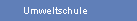 Umweltschule